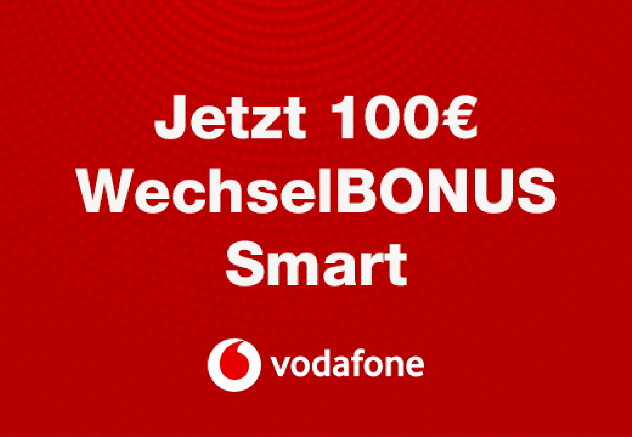 Vodafone lockt mit Wechselbonus von bis zu 200 € für Smart-Tarif-Portierung